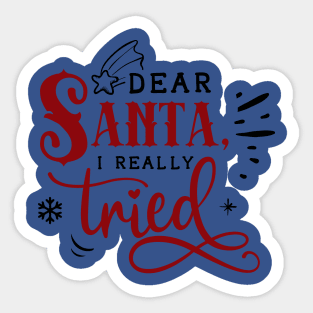 Dear Santa I really tried Sticker